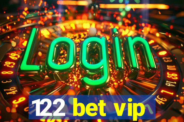 122 bet vip